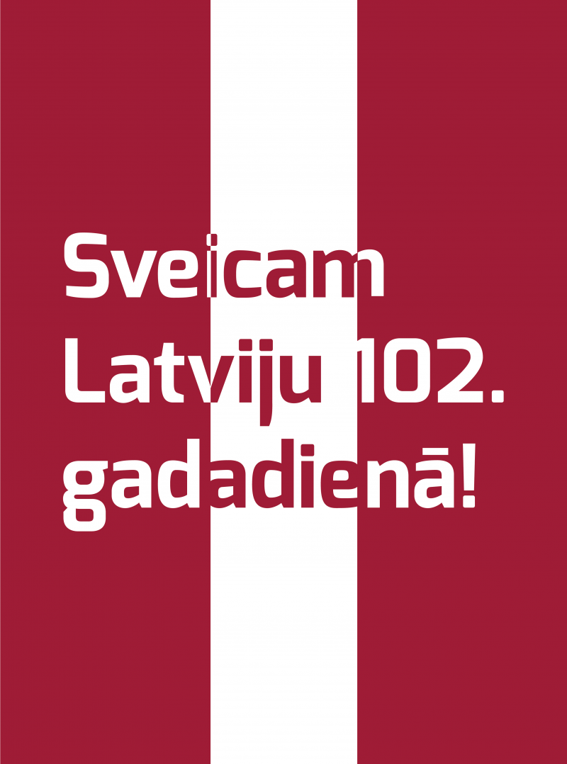 Sveicam Latviju Republikas proklamēšanas 102. gadadienā!