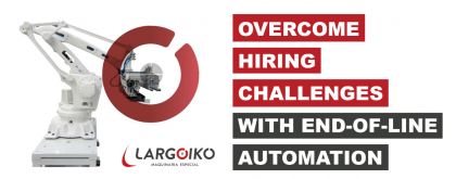 OVERCOME HIRING CHALLENGES WITH END-OF-LINE AUTOMATION!
