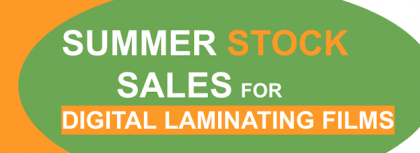 SUMMER STOCK SALES FOR DIGITAL LAMINATING FILMS