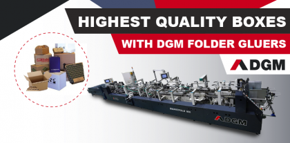 HIGHEST QUALITY BOXES WITH DGM FOLDER GLUERS
